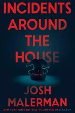 Incidents Around the House: By Josh Malerman (Book Review)