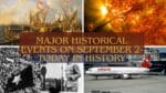 Major Historical Events on September 2- Today in History