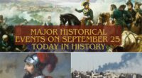 Major Historical Events on September 25- Today in History