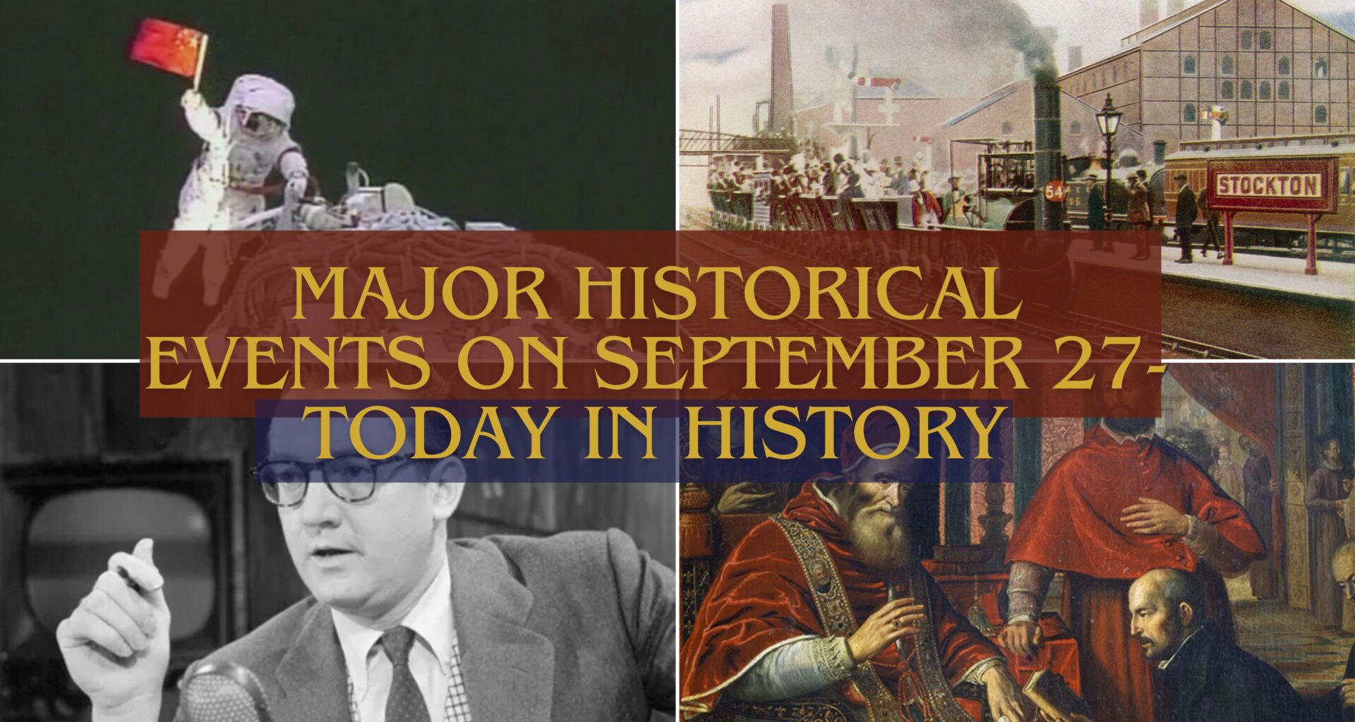 Major Historical Events on September 27- Today in History