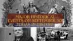 Major Historical Events on September 30- Today in History