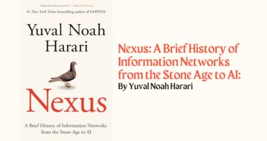 Nexus: A Brief History of Information Networks from the Stone Age to AI: By Yuval Noah Harari (Book Review)