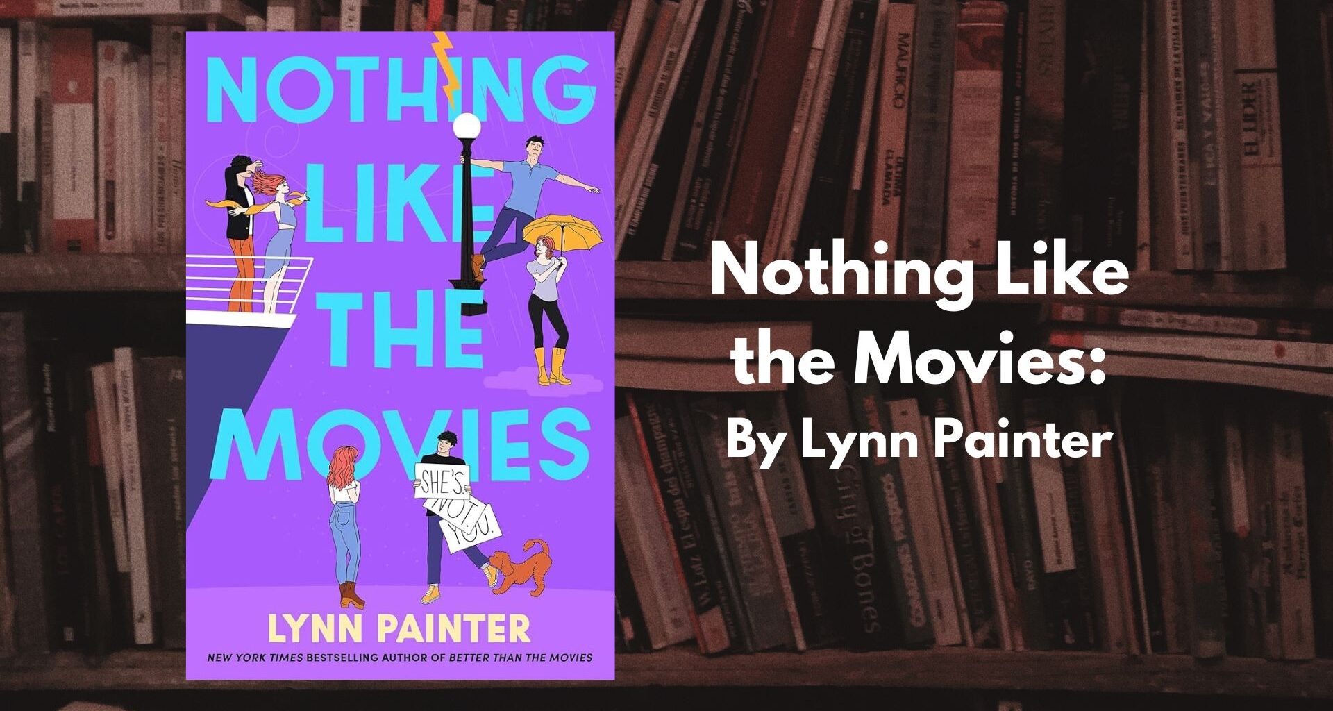 Nothing Like the Movies: By Lynn Painter (Book Review)