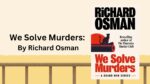 We Solve Murders: By Richard Osman (Book Review)