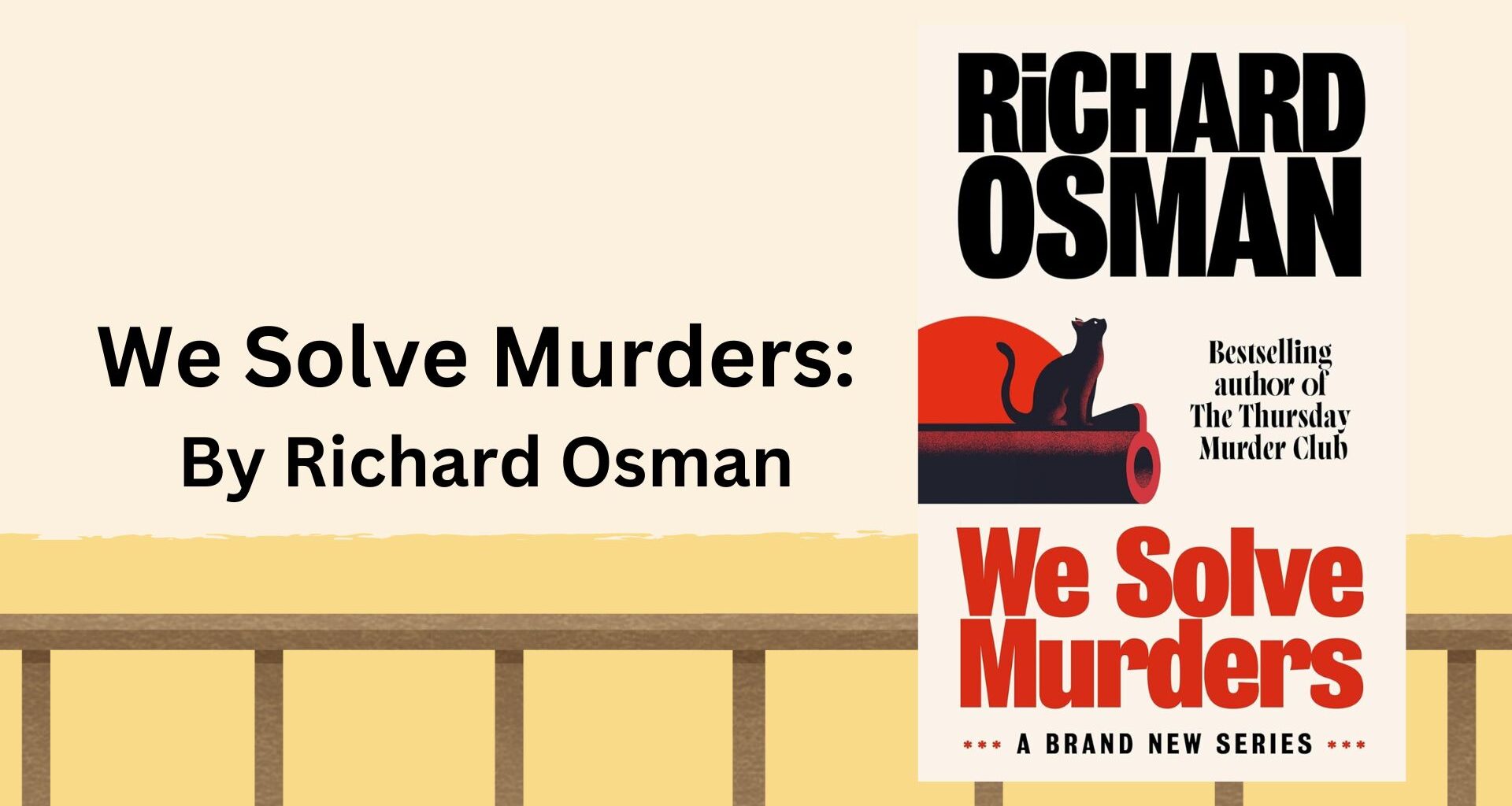 We Solve Murders: By Richard Osman (Book Review)