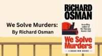 We Solve Murders: By Richard Osman (Book Review)