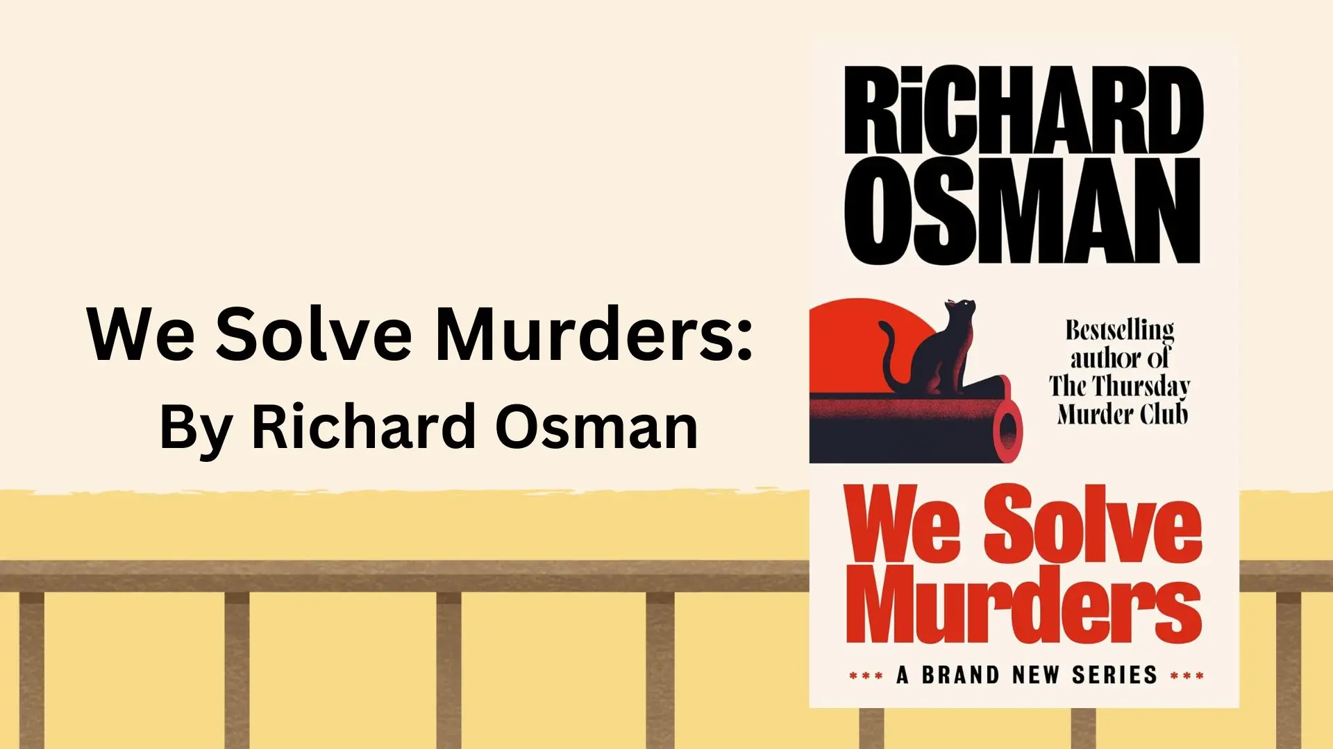 We Solve Murders: By Richard Osman (Book Review)