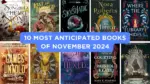 10 Most Anticipated Books of November 2024 (1)