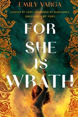 For She Is Wrath: By Emily Varga