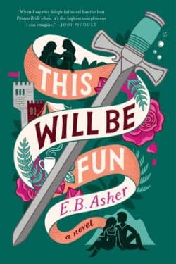 This Will Be Fun: By E.B. Asher