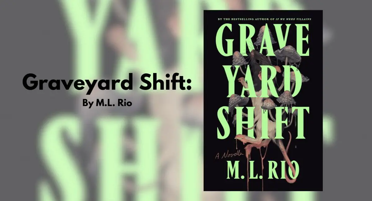 Graveyard Shift: By M.L. Rio (Book Review)