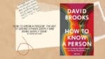 How to Know a Person: The Art of Seeing Others Deeply and Being Deeply Seen: By David Brooks (Book Review)