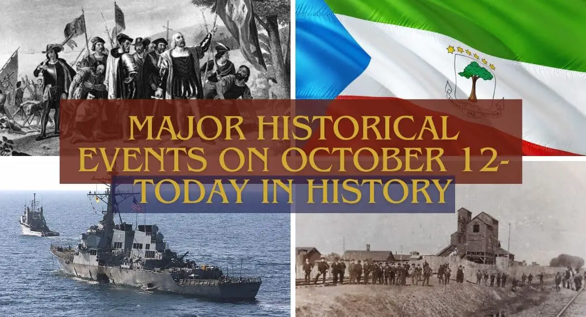 Major Historical Events on October 12- Today in History