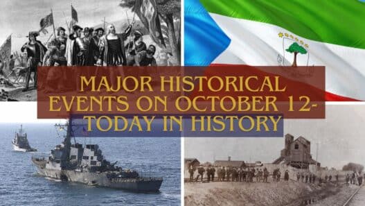 Major Historical Events on October 12- Today in History