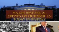 Major Historical Events on October 13- Today in History