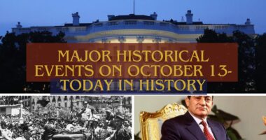 Major Historical Events on October 13- Today in History