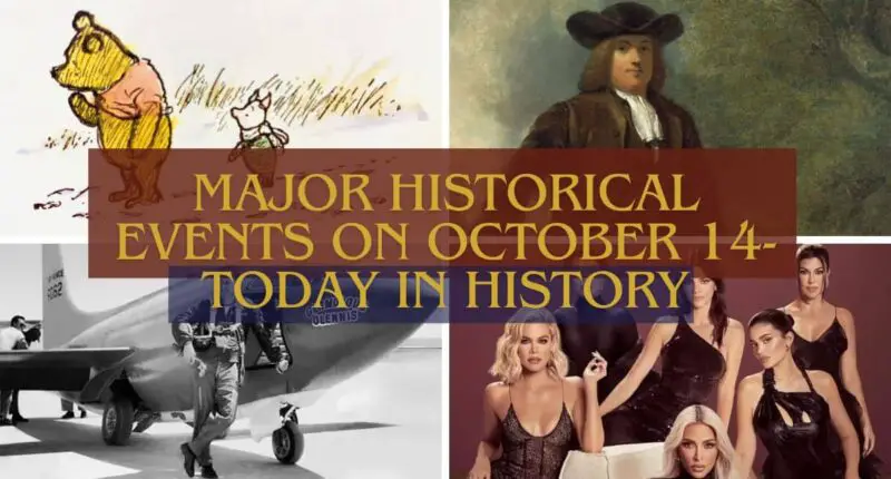 Major Historical Events on October 14- Today in History