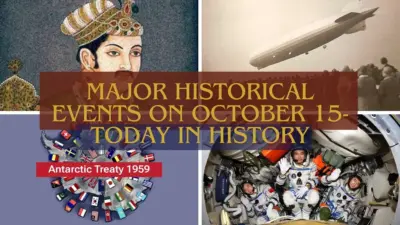 Major Historical Events on October 15- Today in History