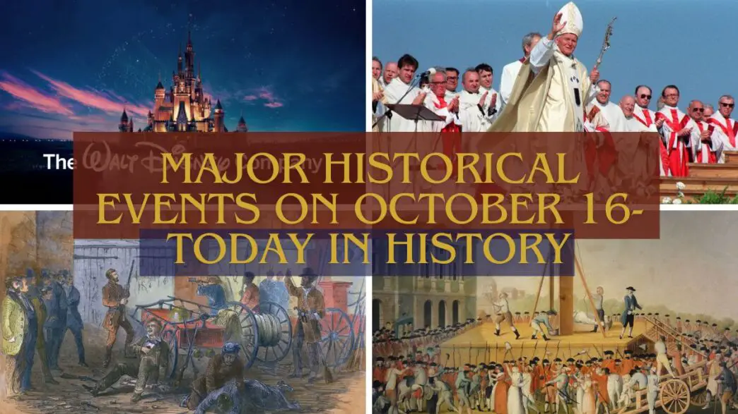 Major Historical Events on October 16- Today in History