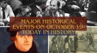 Major Historical Events on October 19- Today in History