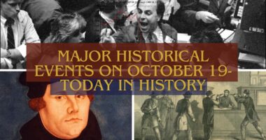 Major Historical Events on October 19- Today in History