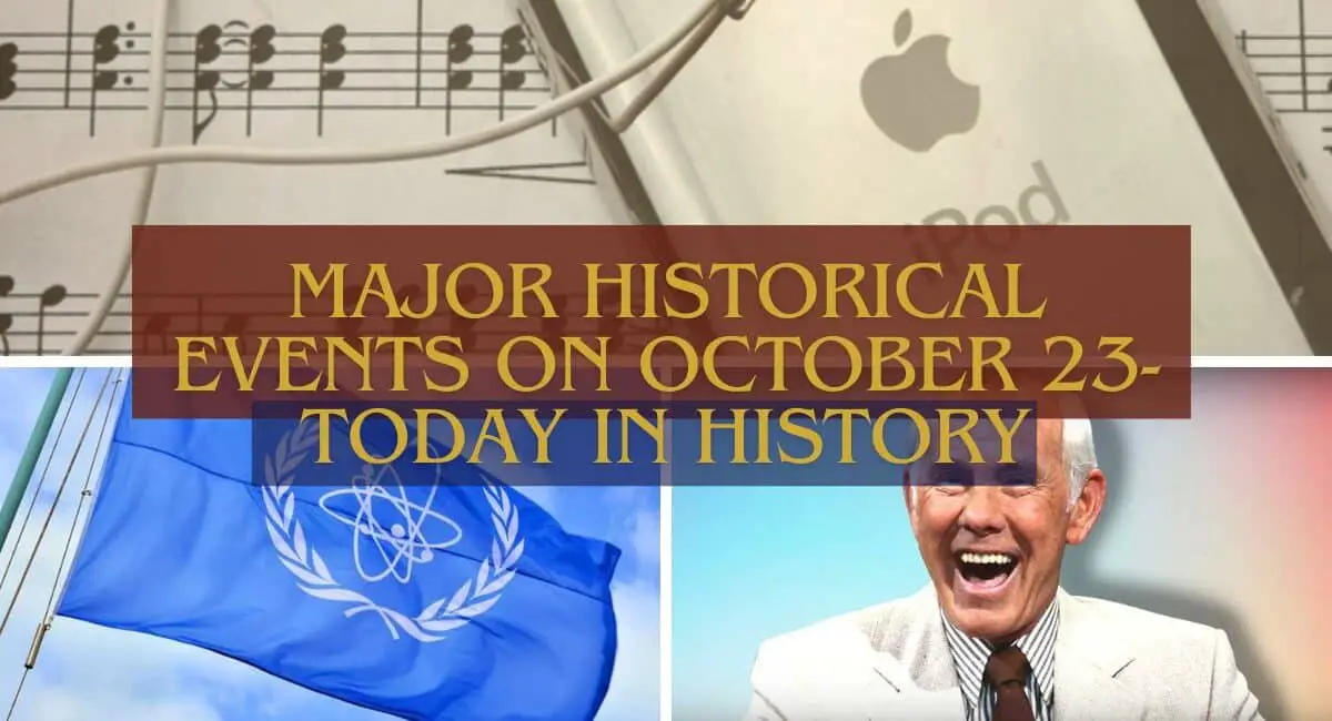 Major Historical Events on October 23- Today in History