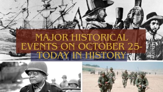 Major Historical Events on October 25- Today in History