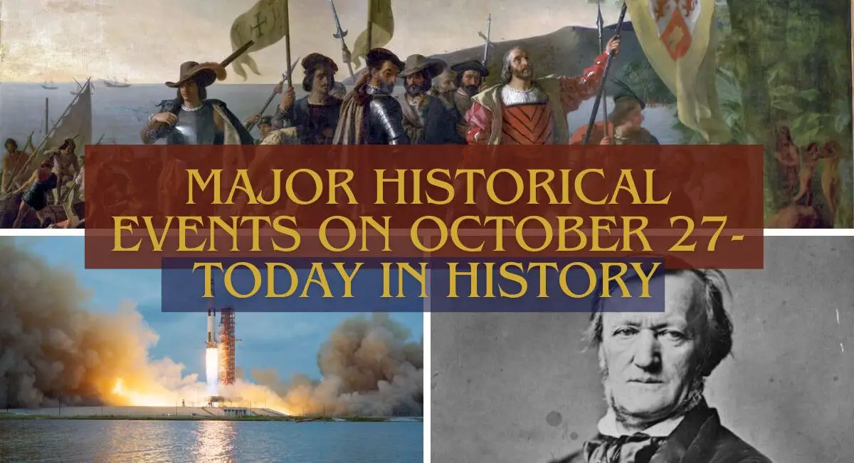 Major Historical Events on October 27- Today in History