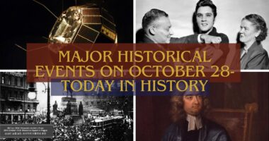 Major Historical Events on October 28- Today in History