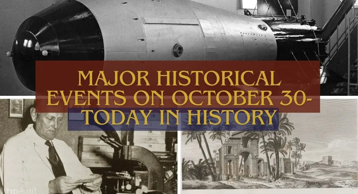 Major Historical Events on October 30- Today in History