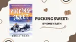 Pucking Sweet By Emily Rath (Book Review) (1)