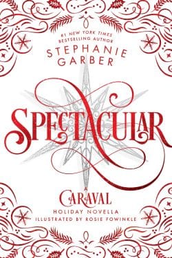 Spectacular: By Stephanie Garber (Book Review)