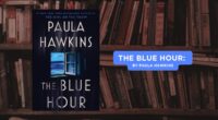 The Blue Hour: By Paula Hawkins (Book Review)