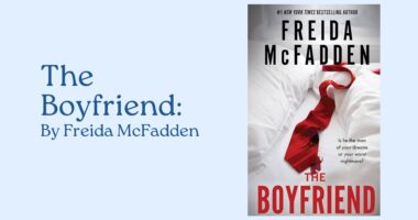 The Boyfriend: By Freida McFadden (Book Review)