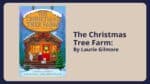 The Christmas Tree Farm: By Laurie Gilmore (Book Review)