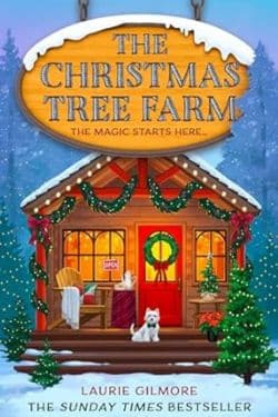 The Christmas Tree Farm: By Laurie Gilmore (Book Review)