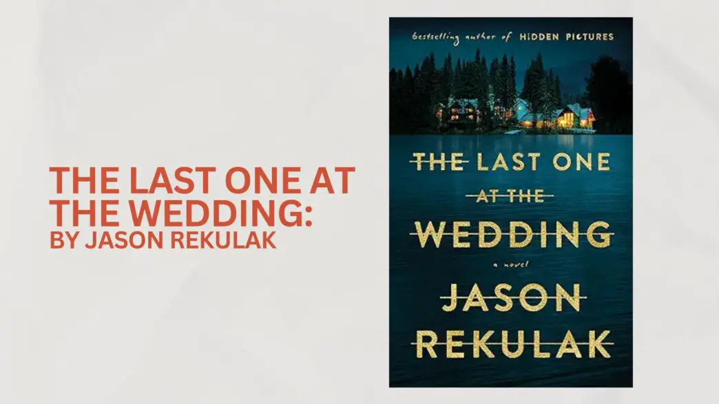 The Last One at the Wedding: By Jason Rekulak (Book Review)