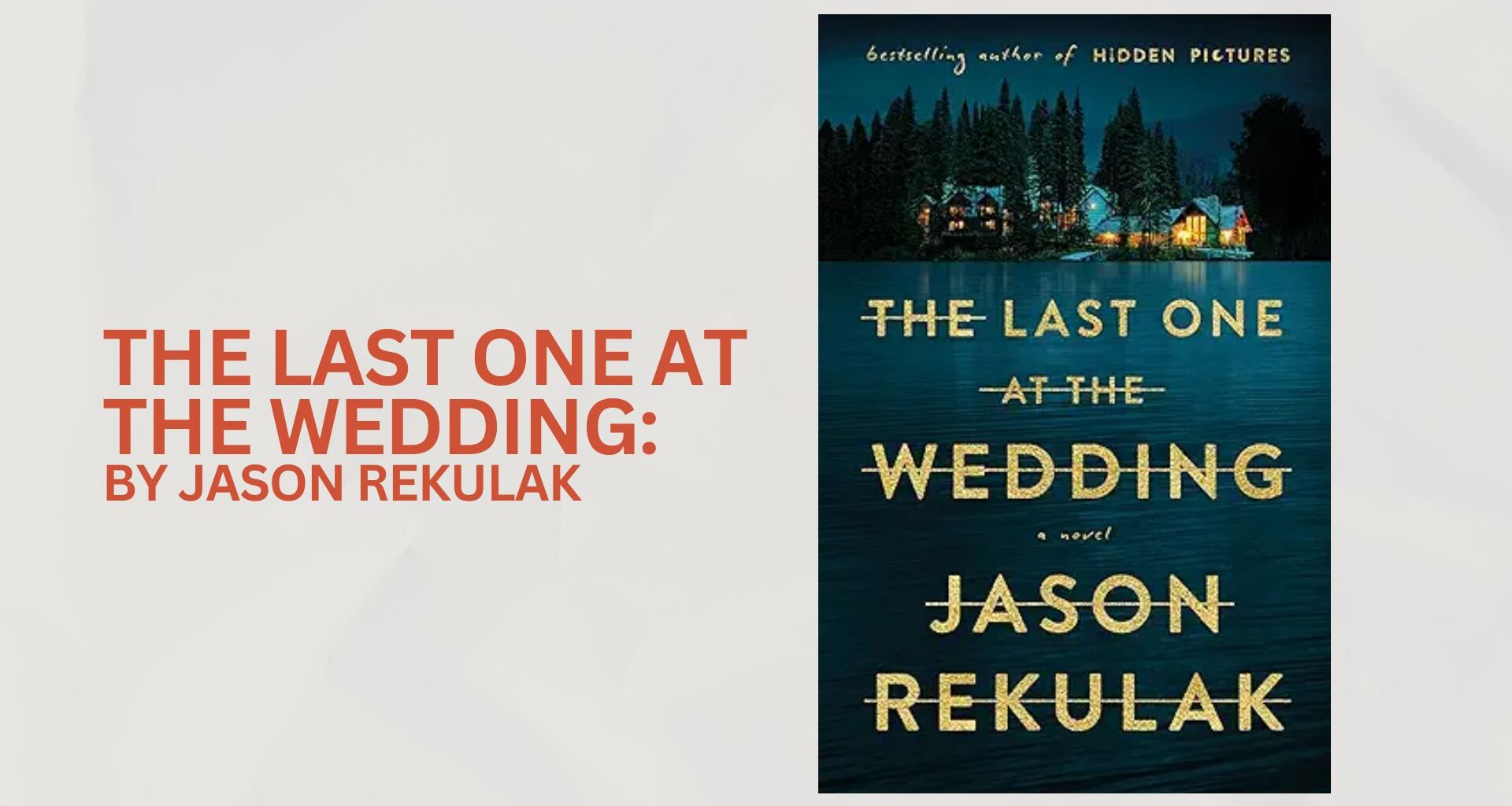 The Last One at the Wedding: By Jason Rekulak (Book Review)