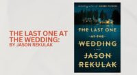 The Last One at the Wedding: By Jason Rekulak (Book Review)