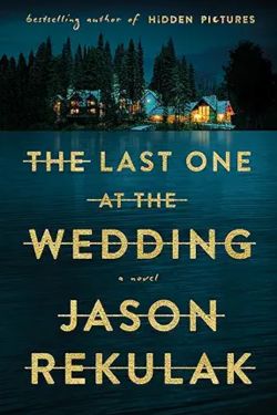 The Last One at the Wedding: By Jason Rekulak (Book Review)