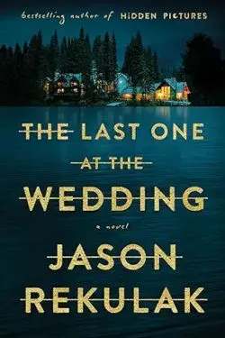 The Last One at the Wedding: By Jason Rekulak (Book Review)