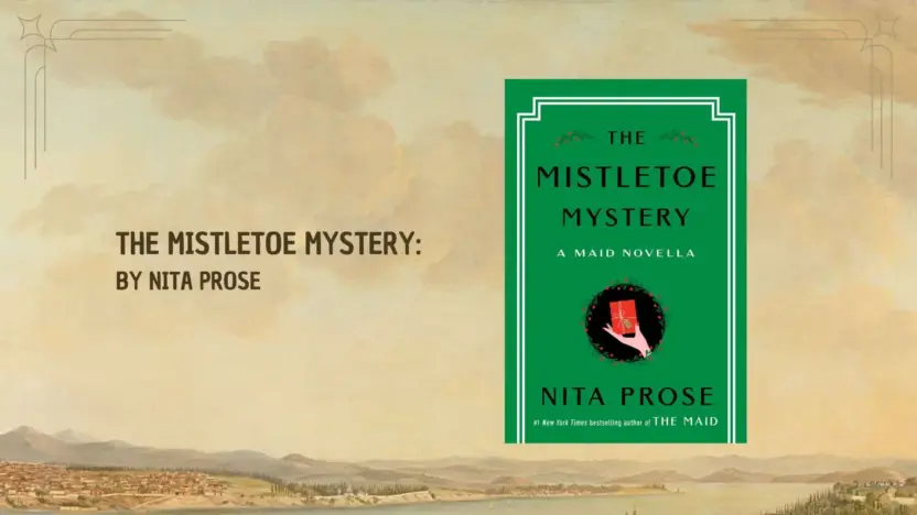 The Mistletoe Mystery: By Nita Prose (Book Review)