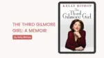 The Third Gilmore Girl A Memoir By Kelly Bishop (Book Review) (1)