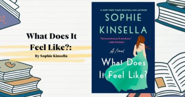 What Does It Feel Like?: By Sophie Kinsella (Book Review)