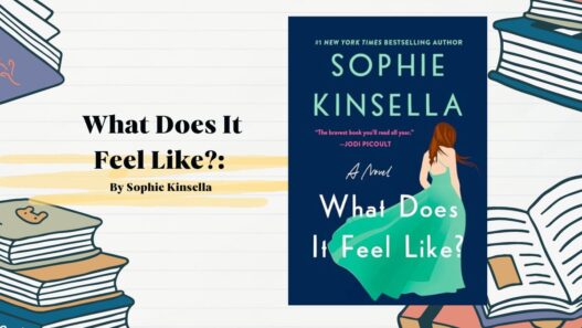 What Does It Feel Like?: By Sophie Kinsella (Book Review)