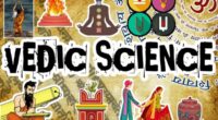 Vedic Science and Its Relevance in Today’s World