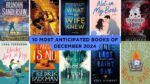 10 Most Anticipated Books of December 2024