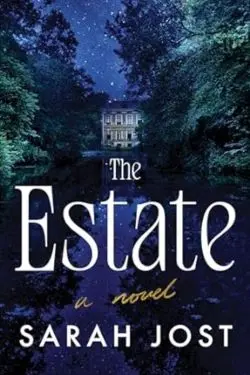 The Estate: By Sarah Jost