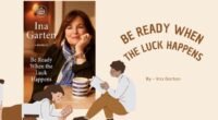 Be Ready When the Luck Happens: By Ina Garten (Book Review)