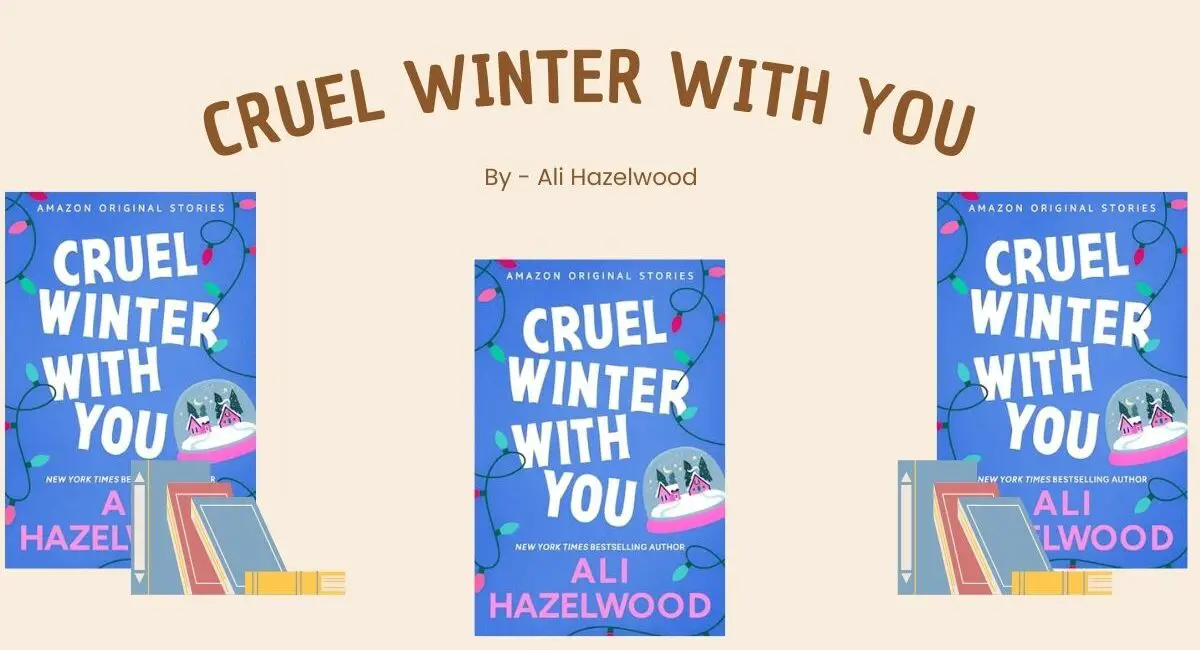 Cruel Winter with You: By Ali Hazelwood (Book Review)